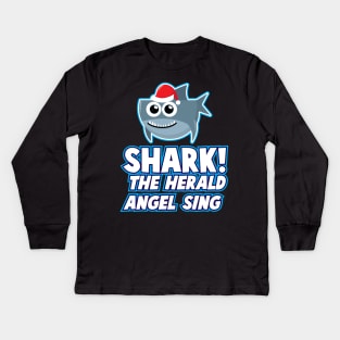 'Shark! The Herald Angels Sing' Funny Christmas Shark Kids Long Sleeve T-Shirt